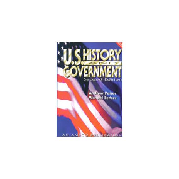 U.S. History and Government, Second Edition U.S. History and Government, Second Edition